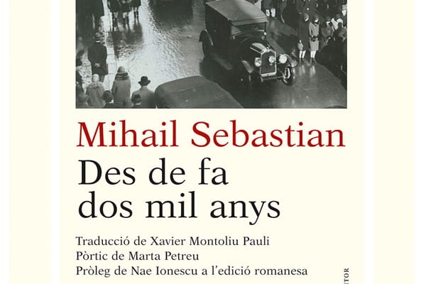 Evenimentul editorial al primaverii – Mihail Sebastian tradus in catalana